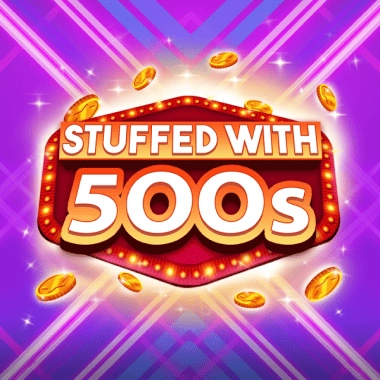 Stuffed with 500s