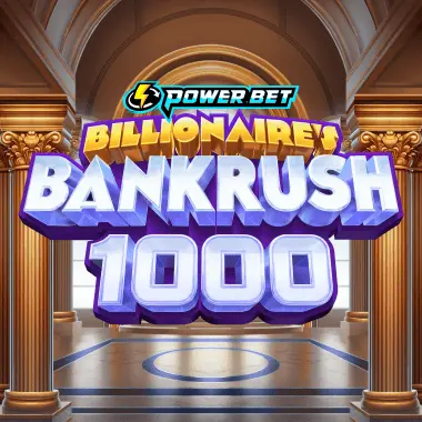 Billionaire's Bankrush 1000