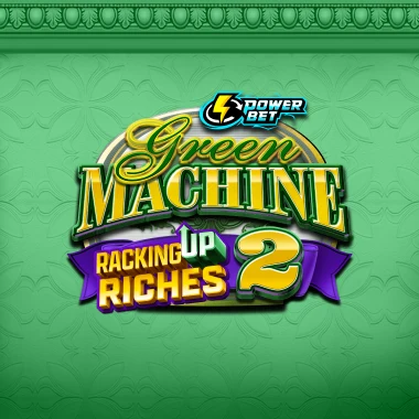 Green Machine Racking Up Riches 2